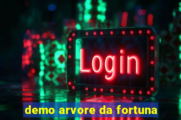 demo arvore da fortuna